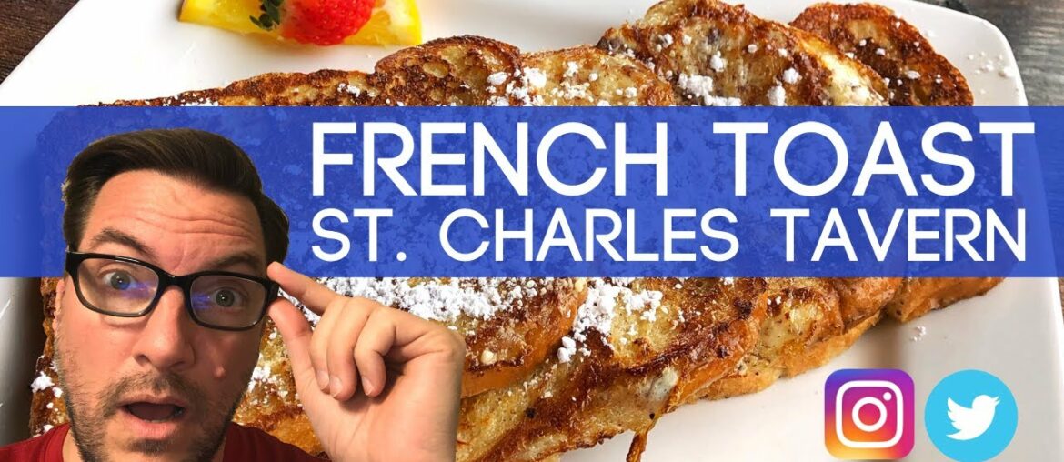 NEW ORLEANS FOOD: French Toast at St. Charles Tavern • James Arey Slots