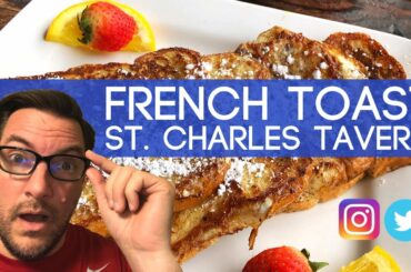 NEW ORLEANS FOOD: French Toast at St. Charles Tavern • James Arey Slots