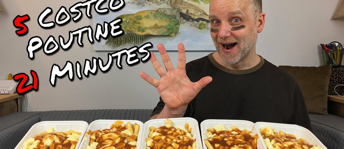 5 COSTCO POUTINE EATEN IN 21 MINUTES | FRENCH FRIES | GRAVY | CHEESE CURDS