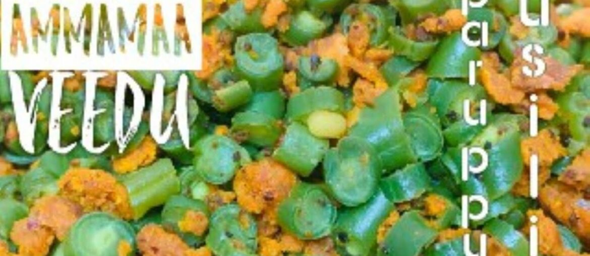 Beans Paruppu Usili Tamil Samayal | Paruppu Usili Curry Recipe inTamil | Traditional Tamil Samayal Beans Paruppu Usili Tamil Samayal | Paruppu Usili Curry Recipe inTamil | Traditional Tamil Samayal