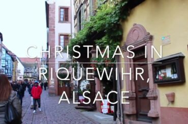 A walk in beautiful Riquewihr, France at Christmas