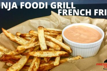 Ninja Foodi Grill French Fries