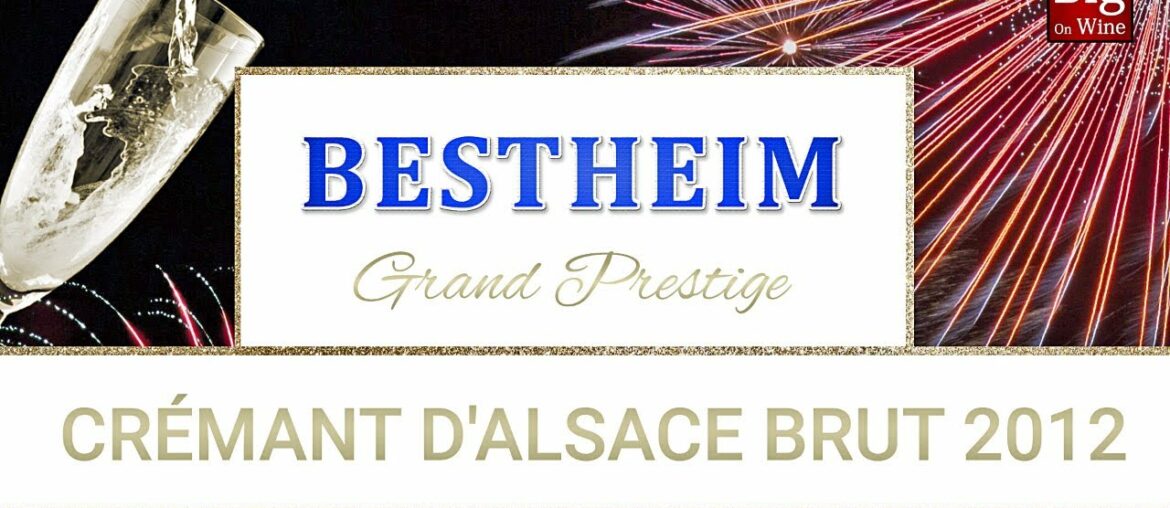BOW ep164 – Happy New Year: Bestheim Grand Prestige Crémant d'Alsace Brut 2012 BOW ep164 - Happy New Year: Bestheim Grand Prestige Crémant d'Alsace Brut 2012