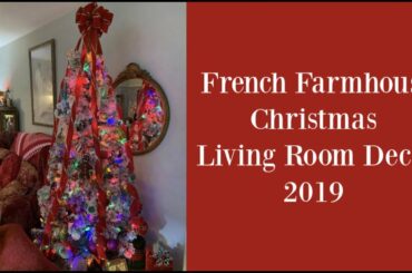 2019 Christmas Farmhouse Tour | FRENCH FARMHOUSE | Christmas Home Tour Farmhouse