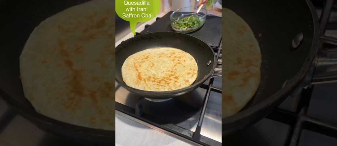 French omelette Quesadilla and Irani Saffron Chai