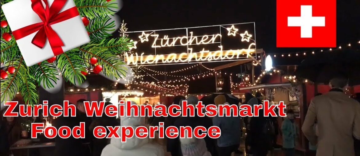 ZURICH SWITZERLAND WEIHNACHTSMARKT/CHRISTMAS MARKET FOOD EXPERIENCE|