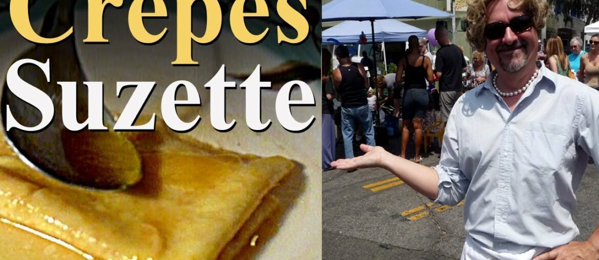 Best Crepes Suzette Recipe - by Julian Child ( nephew of Julia Child)