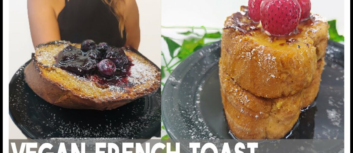 Best Vegan Stuffed French Toast/ How to Make a Vegan Egg (Vegg)