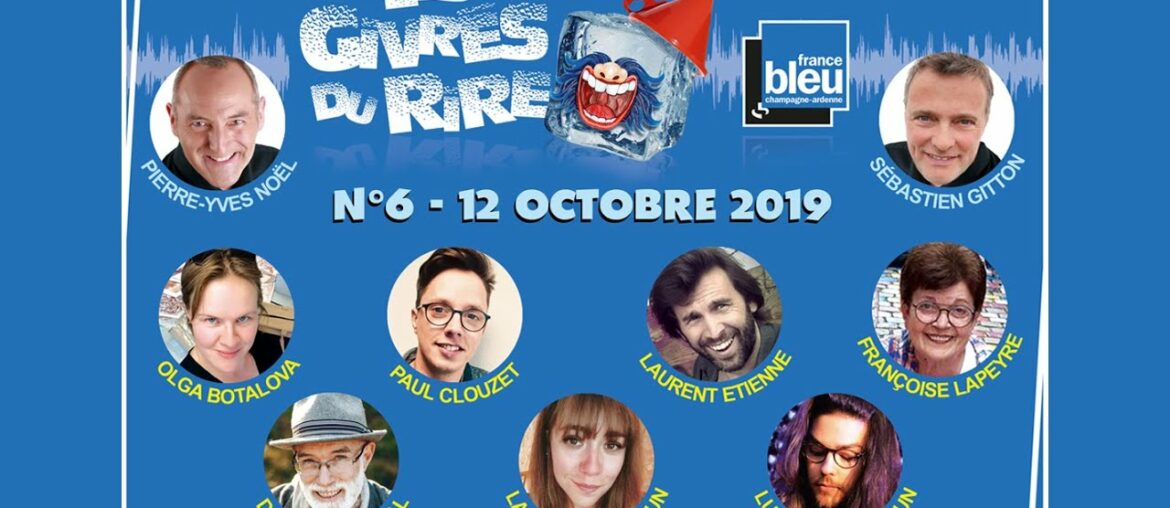 Les Givrés du Rire N°6 (audio intégral) du 12 octobre 2019 - France Bleu Champagne-Ardenne