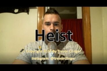 How To Pronounce Heist