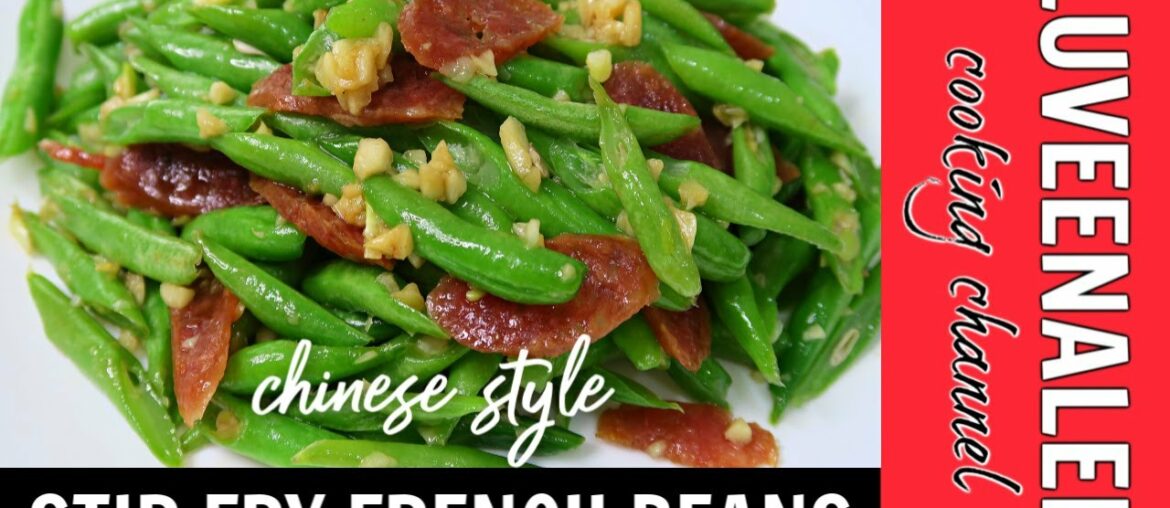 🔴Stir Fry French Beans Chinese Style | It's easy, tasty and should be on family dinner tonight! 🔴Stir Fry French Beans Chinese Style | It's easy, tasty and should be on family dinner tonight!