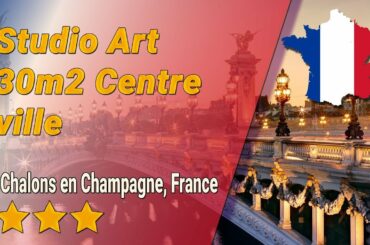 Studio Art 30m2 Centre ville hotel review | France in Chalons en Champagne | France Hotels