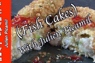 Fish Cakes with a sweet chilly sauce  with French TV Chef Julien this is his own recipe