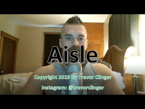 How To Pronounce Aisle How To Pronounce Aisle