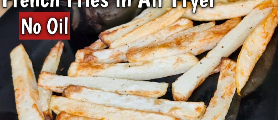 French Fries in Air Fryer Recipe in Hindi | No oil French Fries Recipe