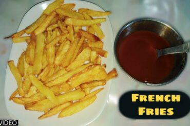 How to Make Crispy French Fries Recipe - कैसे बनाएं घर मैं फ्रेंच फ्राइज | French Fries Recipe
