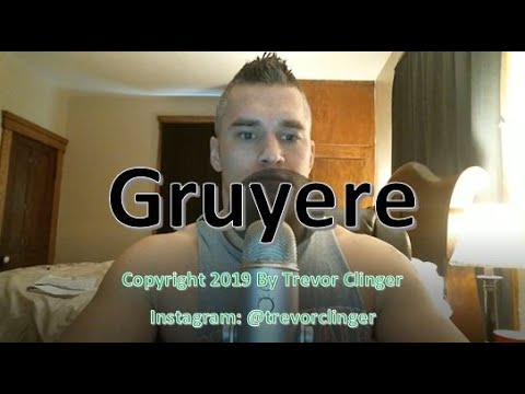 How To Pronounce Gruyere How To Pronounce Gruyere