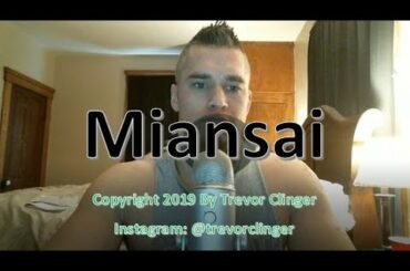 How To Pronounce Miansai