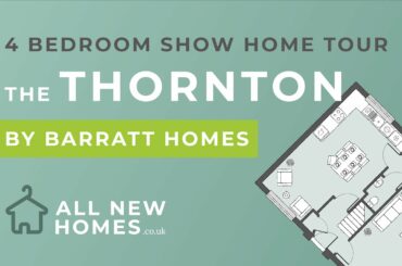Barratt Thornton 4 Bedroom Show Home Tour (4K) All New Homes
