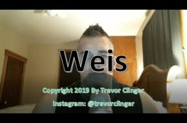 How To Pronounce Weis