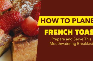 How To Make French Toast (Best Recipe)