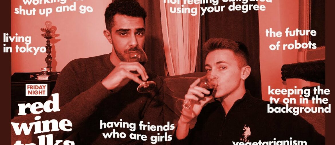LET’S TALK ABOUT robots, racism, not using your degree, vegetarianism, & more (w/ red wine) LET’S TALK ABOUT robots, racism, not using your degree, vegetarianism, & more (w/ red wine)