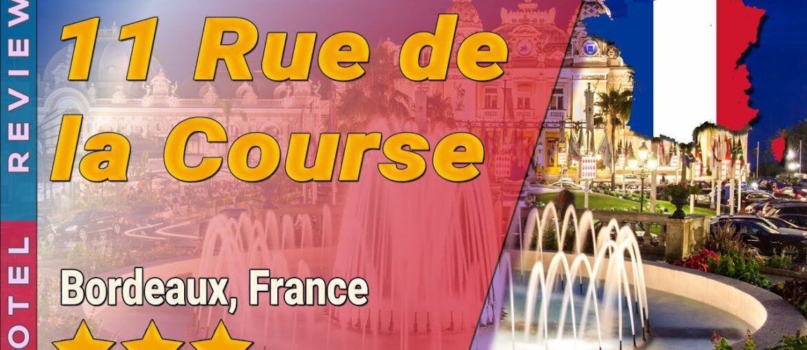 11 Rue de la Course hotel review | France in Bordeaux | France Hotels 11 Rue de la Course hotel review | France in Bordeaux | France Hotels