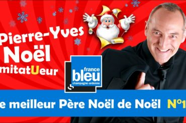Le meilleur Père Noël de Noël N°10 du 03/01/2020 - France Bleu Champagne-Ardenne