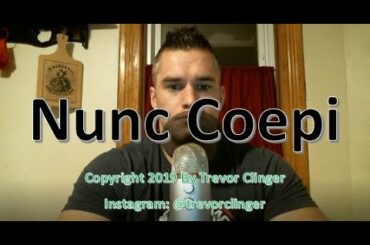 How To Pronounce Nunc Coepi