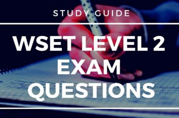 WSET Level Two Exam Questions - What to expect at Level 2