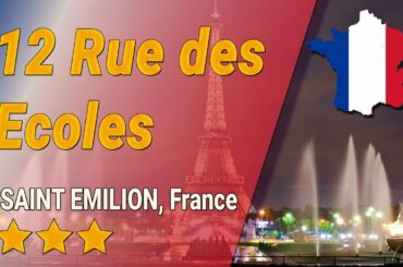 12 Rue des Ecoles hotel review | France in SAINT EMILION | France Hotels