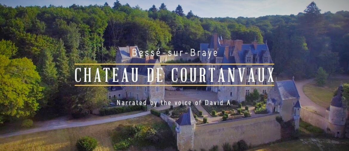 Château de Courtanvaux - Vallée du Loir | Châteaux in the Loire Valley | Places to Visit in France