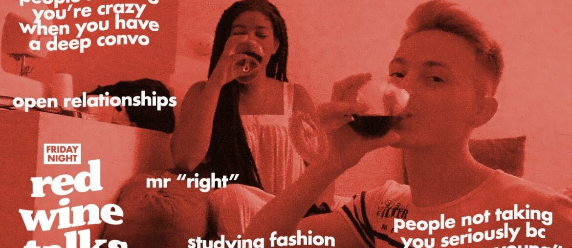 LET'S TALK ABOUT OPEN RELATIONSHIPS, BEING "TOO YOUNG," DENIAL, JEALOUSY, etc. (with red wine)