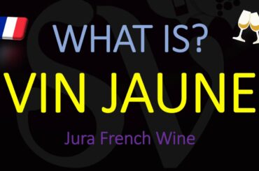 What is Vin Jaune? Explained | WTF is... Ep.#5