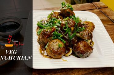 वेज मंचूरियन | Veg Manchurian | Home Made Chinese | Veg Manchurian Recipe | Flavours by Vini