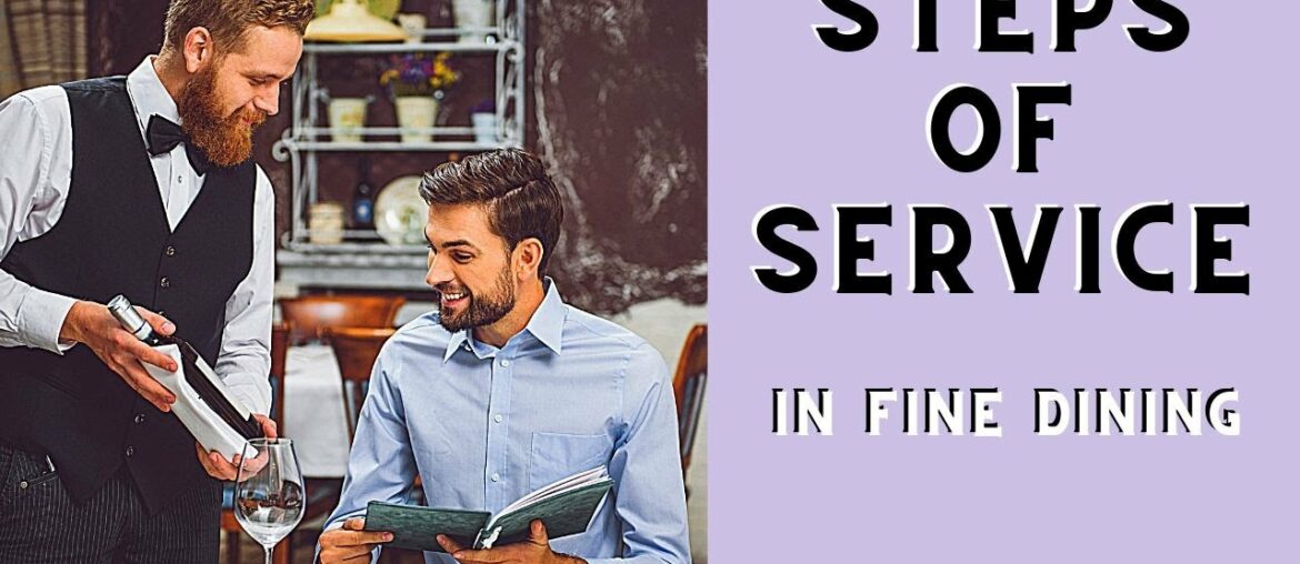 Steps of Service: Fine Dining F&B Waiter training. Food and Beverage Service How to be a good waiter