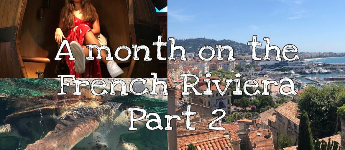 1 month on the French Riviera (part2)