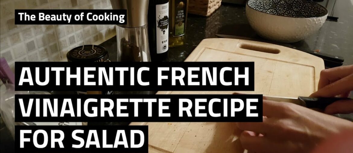 Authentic French Vinaigrette Recipe for Salad