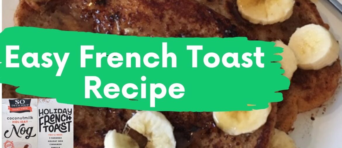 PlantFit Recipe: Holiday French Toast PlantFit Recipe: Holiday French Toast