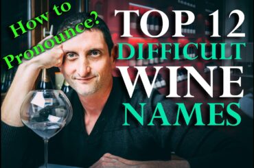 Top 12 Hardest Wine Names to Pronounce | GET THEM RIGHT!