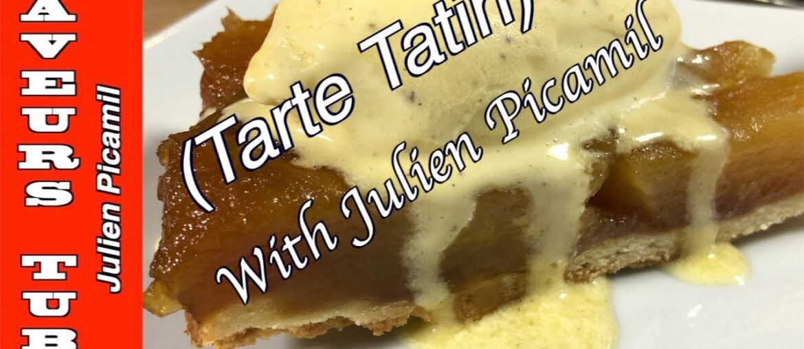 Tarte Tatin (Apple Tart) A French classic with French TV Chef Julien from Saveurs Tarte Tatin (Apple Tart) A French classic with French TV Chef Julien from Saveurs