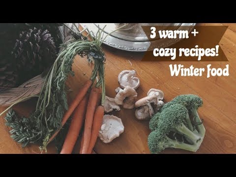 Seasonal Eating | Winter ❄️ | 3 Yummy Recipes Seasonal Eating | Winter ❄️ | 3 Yummy Recipes