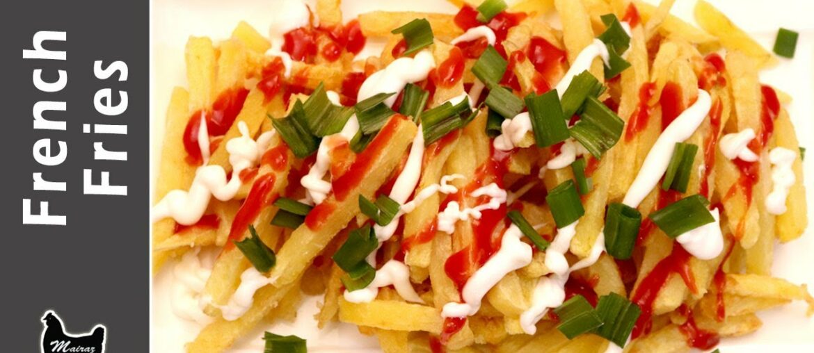 French Fries Recipe | Crispy French Fries Recipe | Homemade French Fries Recipe by Mairaz Kitchen