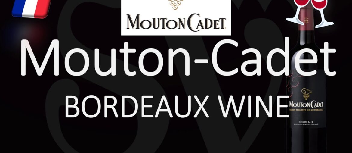 How to Pronounce Mouton Cadet? French Bordeaux Wine Pronunciation