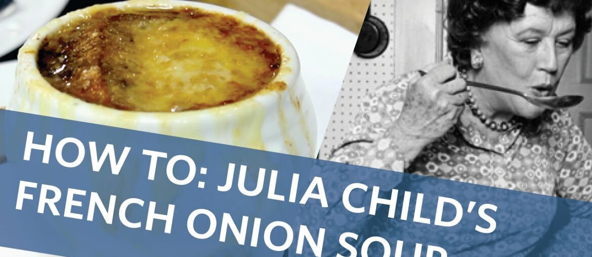 Julia Child’s French Onion Soup Made By Top Chefs At Boston’s Deuxave