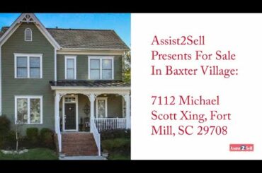 Assist2Sell Presents For Sale: 7112 Michael Scott Xing, Fort Mill, SC 29708