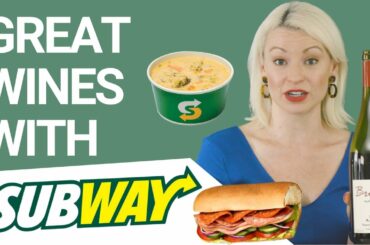 SUBWAY Sandwiches Paired with GREAT WINES