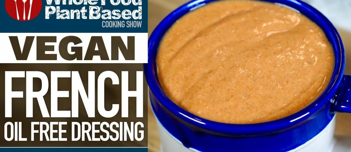 YOUR FAVORITE OIL FREE VEGAN SALAD DRESSING RECIPE » French Salad Dressing YOUR FAVORITE OIL FREE VEGAN SALAD DRESSING RECIPE » French Salad Dressing