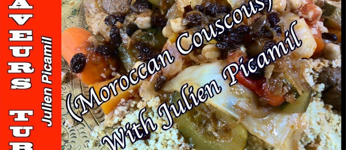 Moroccan Lamb Couscous a hearty Mediterranean dish with French TV Chef Julien