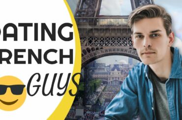 15 Things To Know About Dating French Boys